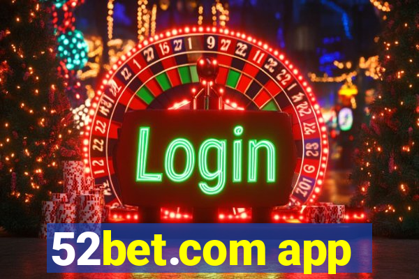 52bet.com app